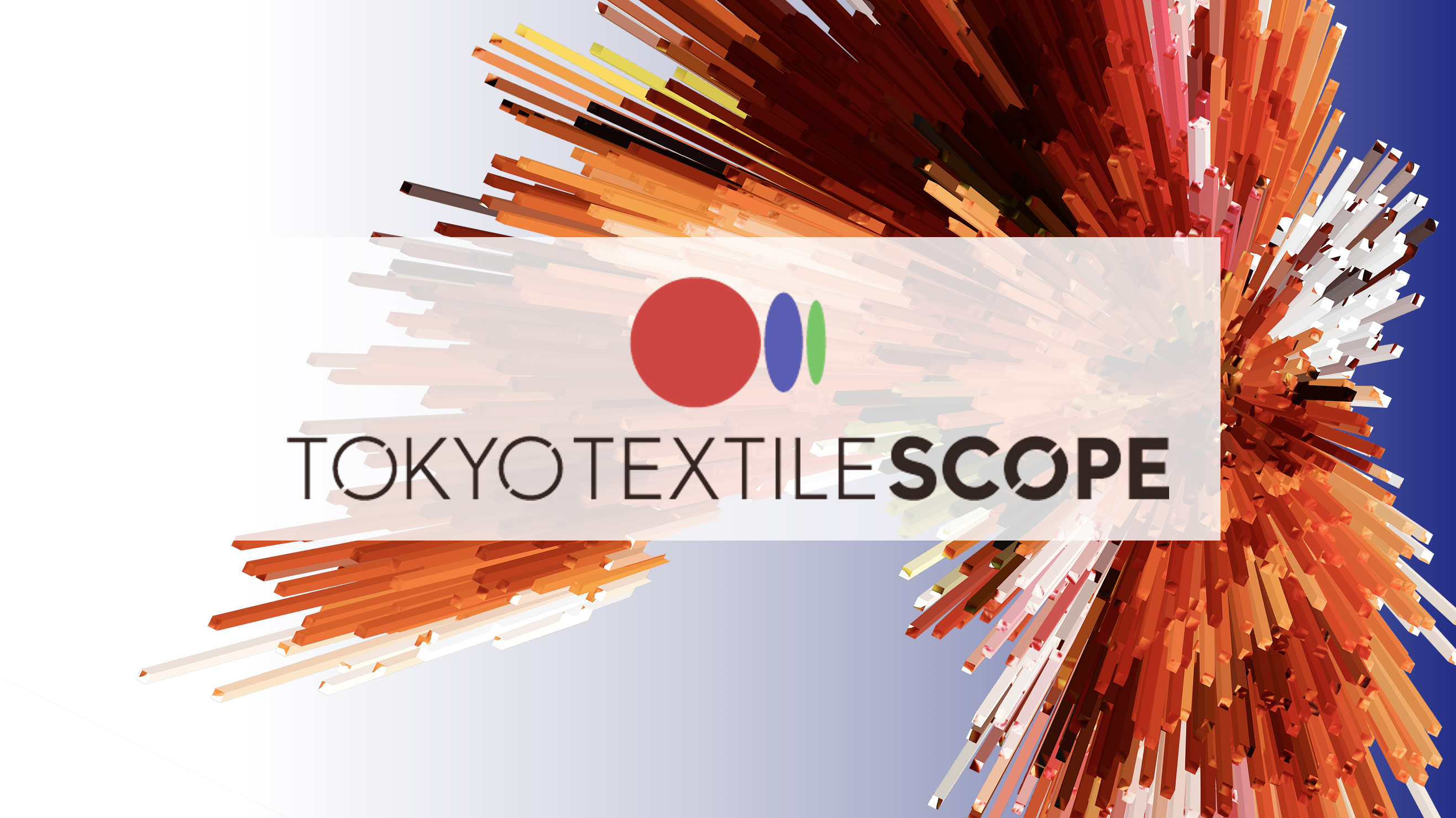 TOKYO TEXTILE SCOPE