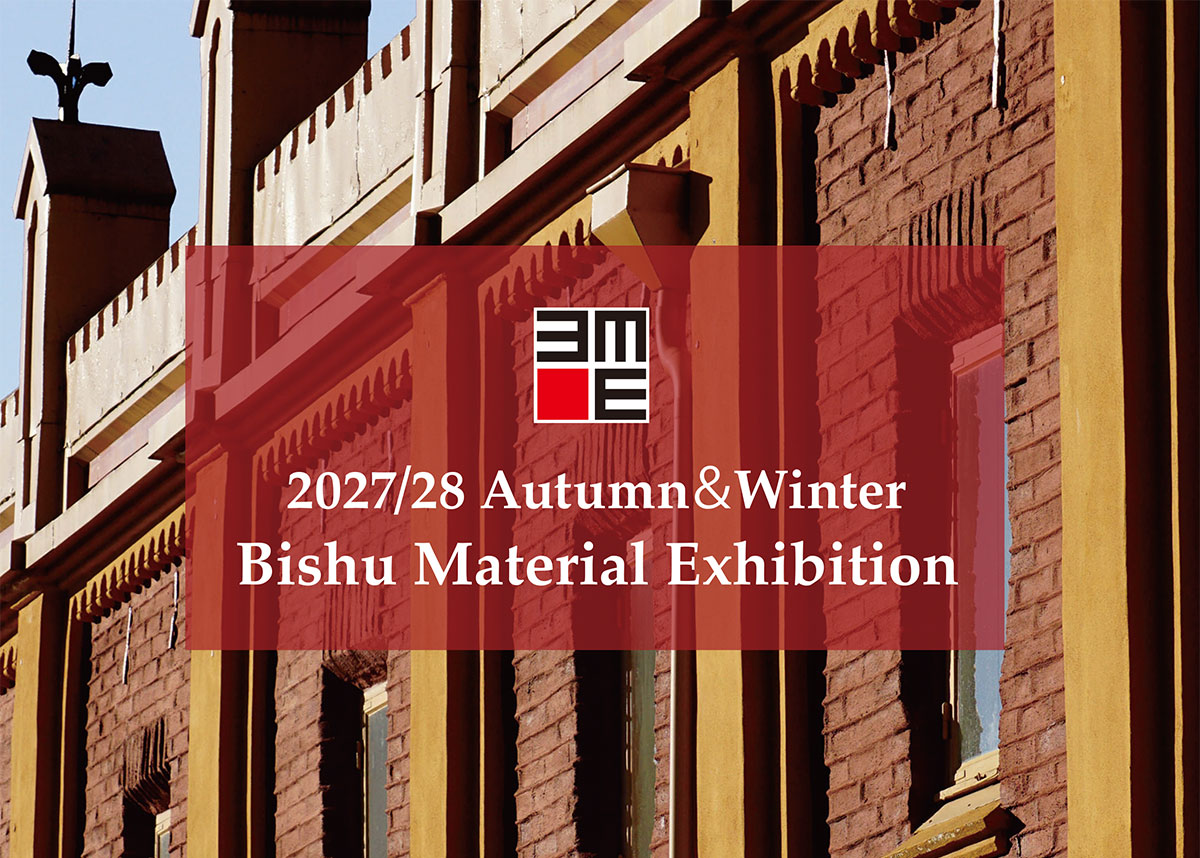 2027/28 Autumn＆Winter Bishu Material Exhibition